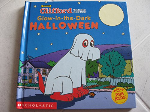 9780439305662: Glow-In-The-Dark Halloween (Clifford, the Big Red Dog)