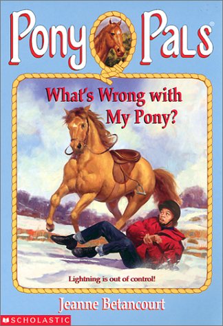 Imagen de archivo de What's Wrong With My Pony? (Pony Pals No. 33) a la venta por BooksRun