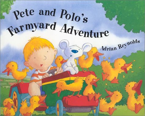 9780439309134: Pete And Polo's Farmyard Adventure