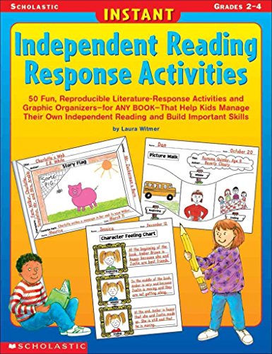 Stock image for Instant Independent Reading Response Activities : 50 Fun, Reproducible Literature-Response Activities and Graphic Organizers-for ANY BOOK-That Help Kids Manage Their Own Independent Reading and Build Important Skills for sale by Better World Books: West
