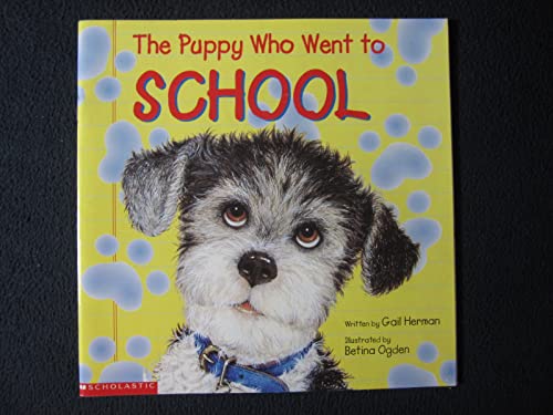 Beispielbild fr The Puppy Who Went to School zum Verkauf von SecondSale