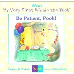 Stock image for Be patient, Pooh; My Very First Winie the Pooh for sale by Alf Books