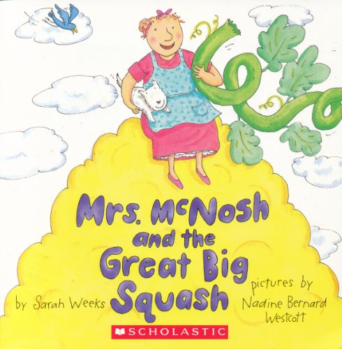 Stock image for Mrs. McNosh and the Great Big Squash for sale by Gulf Coast Books