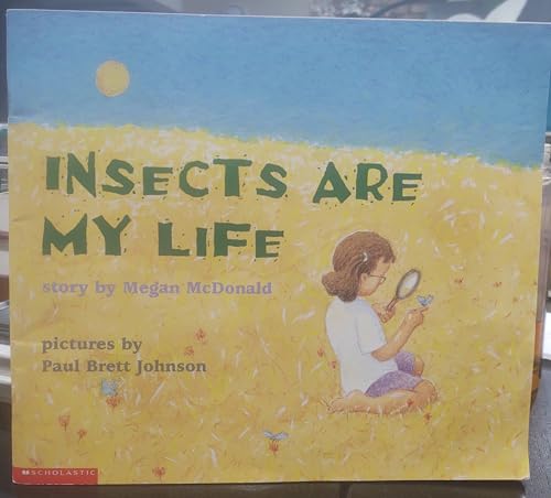 Insects are my life (9780439313285) by Megan McDonald