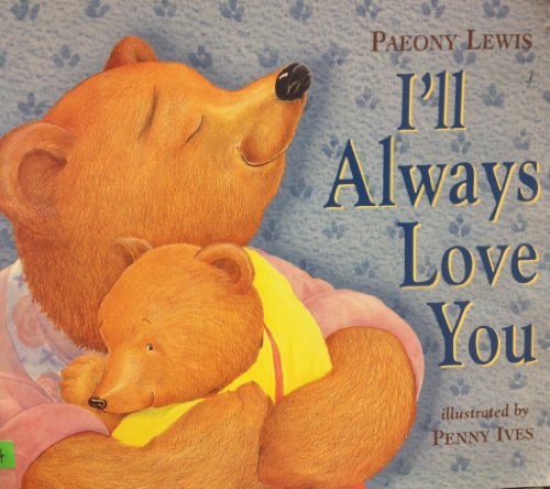 Stock image for I'll Always Love You for sale by Better World Books: West