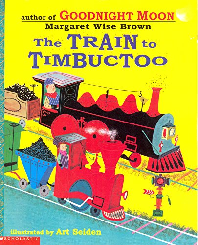 9780439314176: The Train To Timbuctoo (A Golden Book)