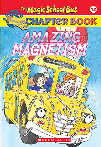 Imagen de archivo de Amazing Magnetism (Magic School Bus Chapter Book #12) a la venta por SecondSale