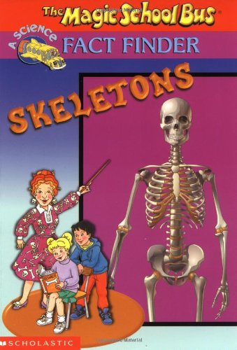 9780439314367: Skeletons (The Magic School Bus Fact Finder)