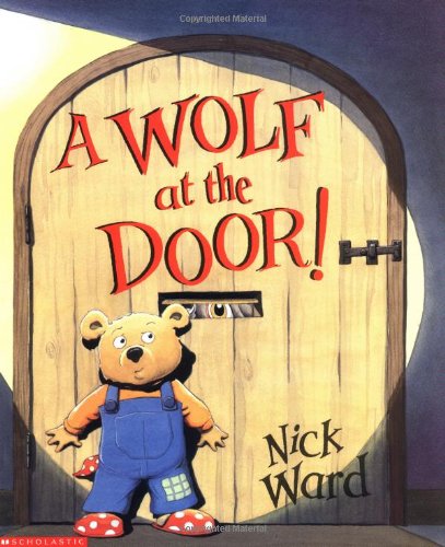 9780439314534: A Wolf at the Door!