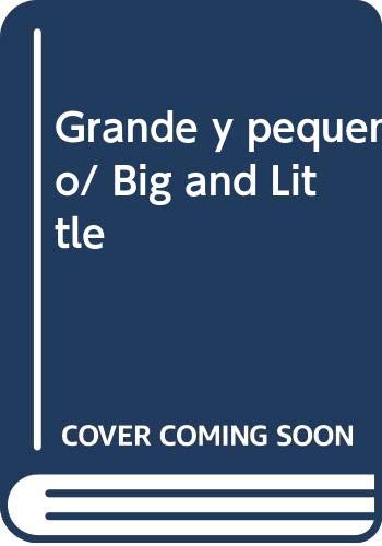 Imagen de archivo de Grande y pequeno/ Big and Little a la venta por Ergodebooks