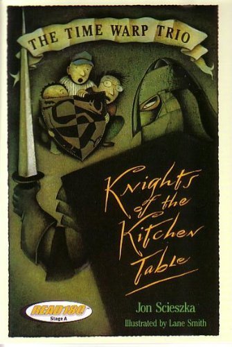 Stock image for THE TIME WARP TRIO: KNIGHTS OF THE KITCHEN TABLE (SCHOLASTIC READ180 STAGE A, LEVEL 3) for sale by Better World Books