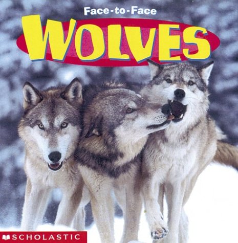 9780439317122: Wolves (Face-To-Face)