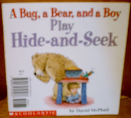 9780439317276: Title: A Bug a Bear and a Boy Play HideandSeek