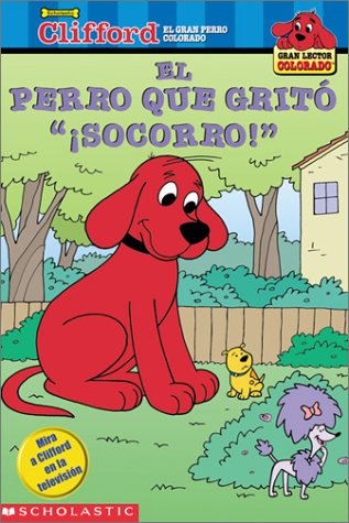 Imagen de archivo de El perro que grito "Socorrol" (Clifford, el gran perro colorado) (Spanish Edition) a la venta por Once Upon A Time Books