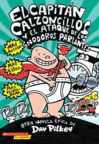 Imagen de archivo de El Capit?n Calzoncillos y el ataque de los inodoros parlantes (Spanish Edition) a la venta por SecondSale