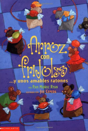 Arroz con frijoles y unos amables ratones (9780439317375) by Ryan, Pam Munoz