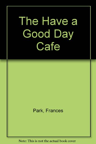 9780439317726: The Have a Good Day Cafe