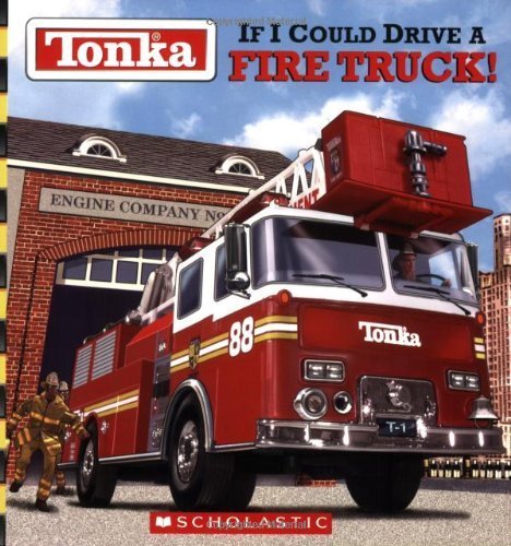 9780439318150: If I Could Drive a Fire Truck! (Tonka)