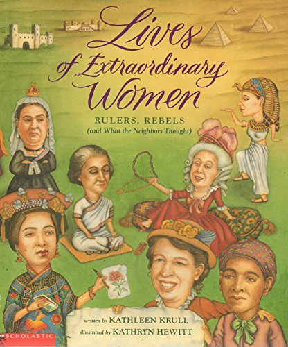 9780439318433: Title: Lives of Extraordinary Women Rulers Rebels and Wha