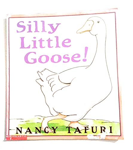 9780439318839: Silly Little Goose!