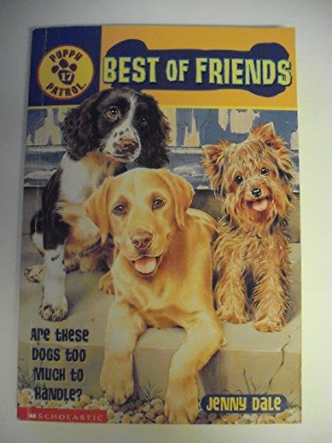 Stock image for Best Of Friends (Puppy Patrol) for sale by SecondSale