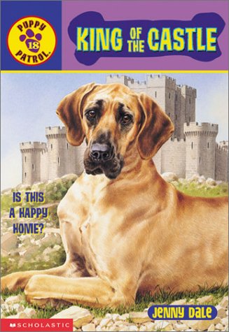 9780439319119: The King of the Castle (Puppy Patrol)