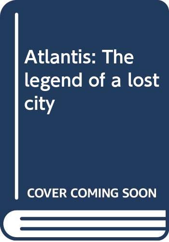 9780439320313: Atlantis: The legend of a lost city