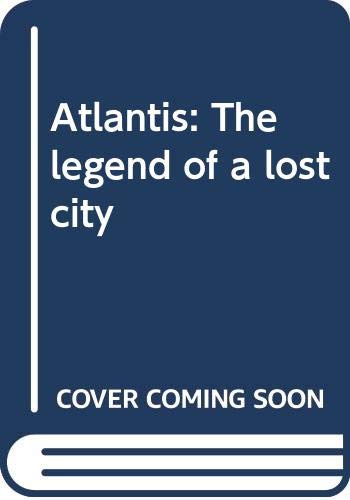 Stock image for Atlantis: The Legend of a Lost City for sale by ThriftBooks-Dallas