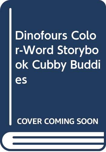 Beispielbild fr Dinofours Color-Word Storybook Cubby Buddies zum Verkauf von Wonder Book