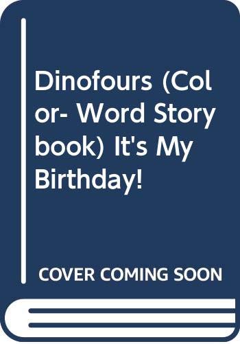 Beispielbild fr Dinofours (Color- Word Storybook) It's My Birthday! zum Verkauf von SecondSale