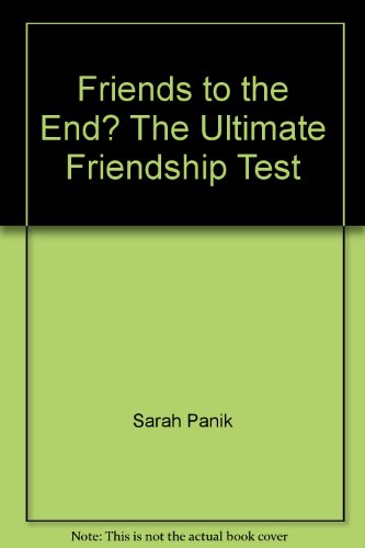 Imagen de archivo de Friends to the End? The Ultimate Friendship Test a la venta por HPB-Emerald