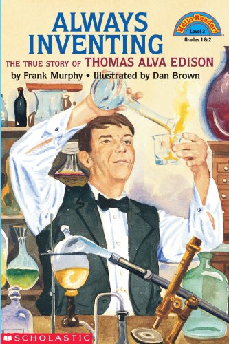 Beispielbild fr Always Inventing: The Truestory Of Thomas Alva Edison (Hello Reader (Level 3)) zum Verkauf von SecondSale