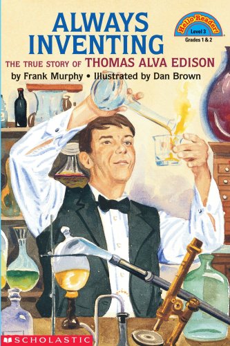 Stock image for Always Inventing: The Truestory Of Thomas Alva Edison (Hello Reader (Level 3)) for sale by Gulf Coast Books