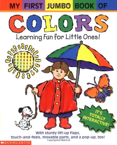9780439324465: My First Jumbo Book of Colors: Learning Fun for Little Ones!