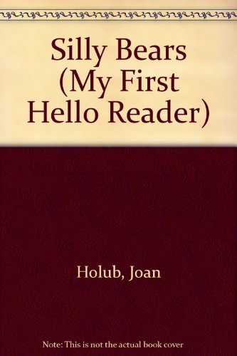 9780439324731: Silly Bears (My First Hello Reader)