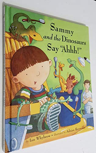 Beispielbild fr Sammy And The Dinosaurs Say Ahhh zum Verkauf von Once Upon A Time Books