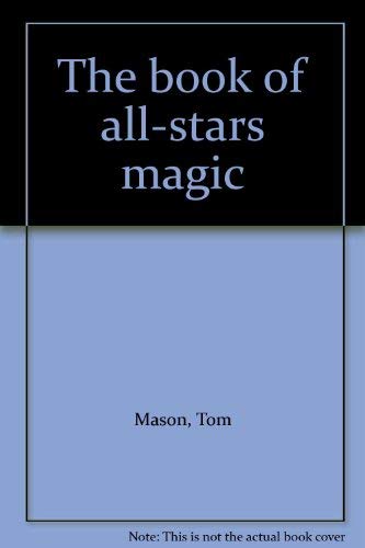 The book of all-stars magic (9780439327121) by Mason, Tom