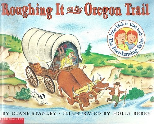 9780439327633: Roughing it on the Oregon Trail (The time-traveling twins)