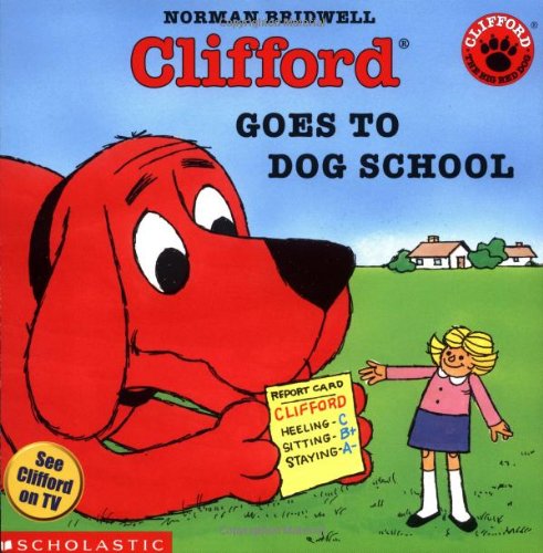 Beispielbild fr Clifford Goes to Dog School (Clifford the Big Red Dog) zum Verkauf von SecondSale