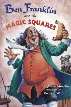 9780439328937: Ben Franklin and the Magic Squares