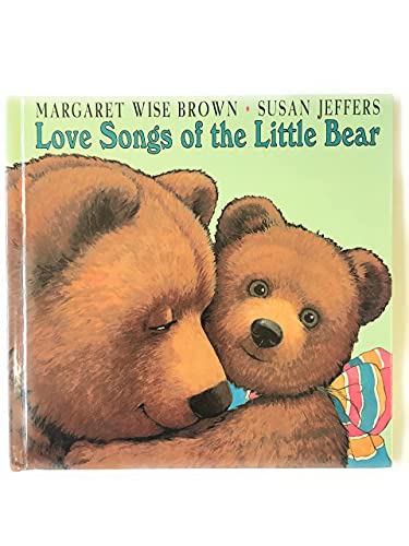 Beispielbild fr Love songs of the little bear zum Verkauf von Better World Books