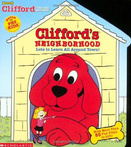 Clifford's Neighborhood (oversized Lift-the-flap) (9780439332422) by Bridwell, Norman