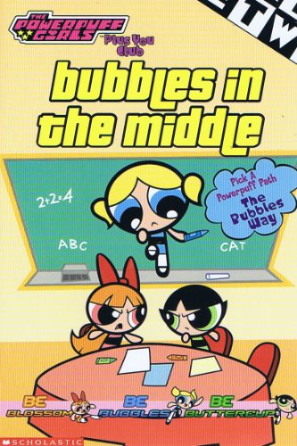 Stock image for Bubbles in the middle (The Powerpuff girls plus you club) for sale by Gulf Coast Books