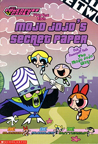 Mojo Jojo's secret paper (The Powerpuff girls plus you club) (9780439332651) by Duffy, Jo