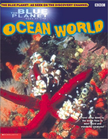 Beispielbild fr Blue Planet: Ocean World zum Verkauf von Half Price Books Inc.