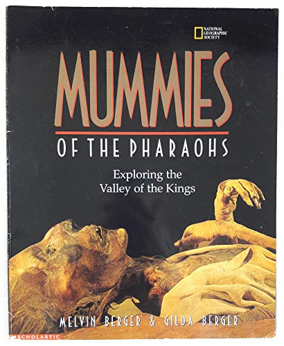 Stock image for Mummies of the Pharaohs: Exploring the Valley of the Kings for sale by Your Online Bookstore