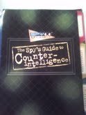 Beispielbild fr The Spy's Guide to Counterintelligence zum Verkauf von Once Upon A Time Books
