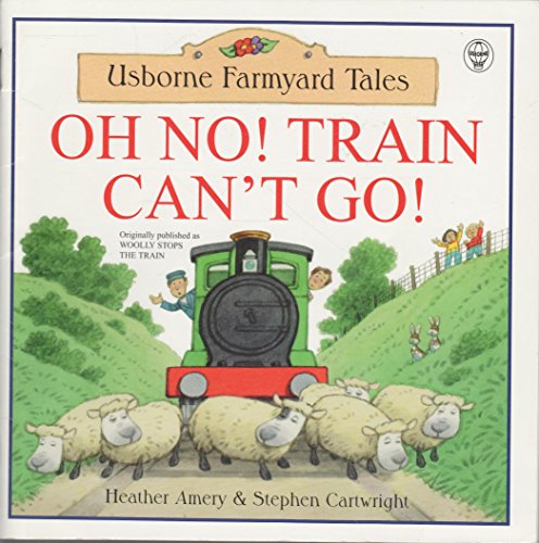 9780439336901: Oh No! Train Can't Go (Usborne Farmyard Tales)