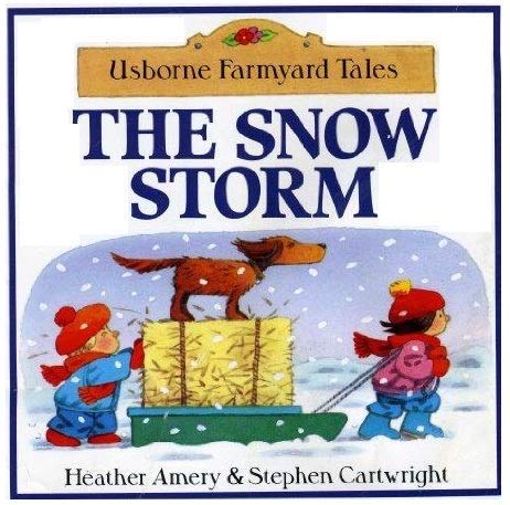 Imagen de archivo de The Snow Storm (Usborne Farmyard Tales) a la venta por Jenson Books Inc