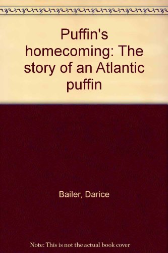 Beispielbild fr Puffin's homecoming: The story of an Atlantic puffin zum Verkauf von Better World Books